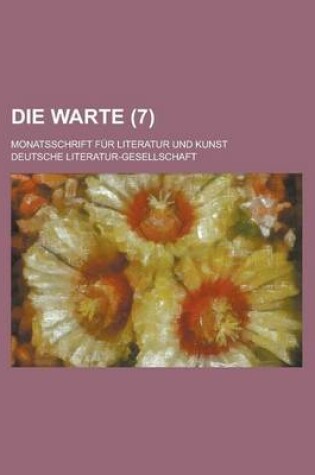 Cover of Die Warte; Monatsschrift Fur Literatur Und Kunst (7)