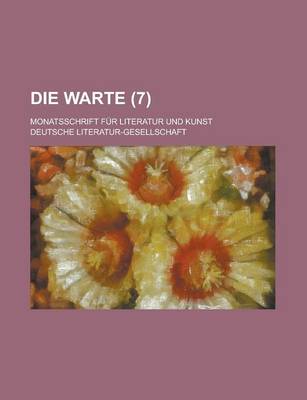 Book cover for Die Warte; Monatsschrift Fur Literatur Und Kunst (7)