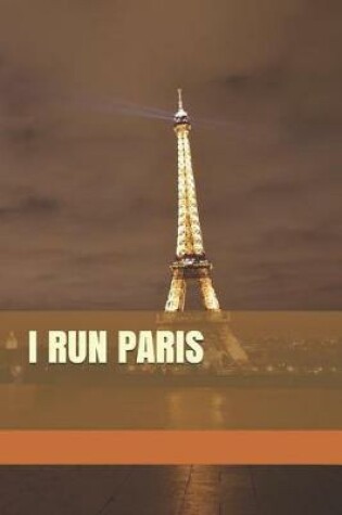 Cover of I Run Paris