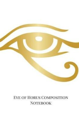 Cover of Eye of Horus Composition Notebook