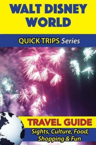 Cover of Walt Disney World Travel Guide (Quick Trips Series)