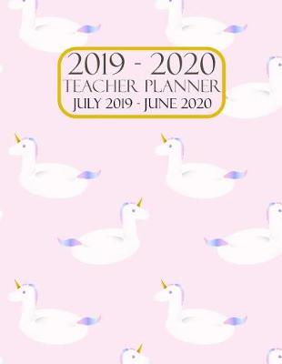 Book cover for Teacher Planner 2019-2020 July 2019 - June 2020