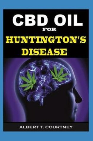 Cover of CBD Oil for Huntington's Disease