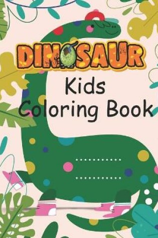 Cover of Dinosaur Kids Coloring Book
