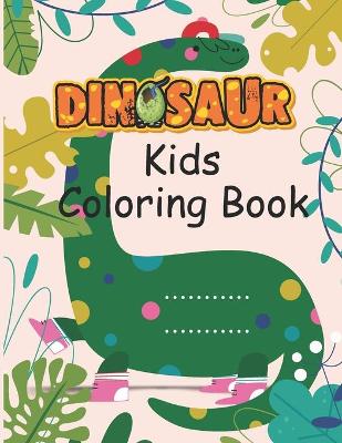 Book cover for Dinosaur Kids Coloring Book