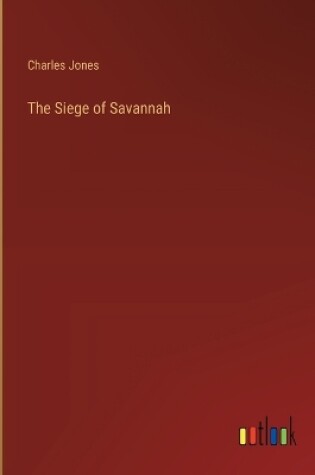 Cover of The Siege of Savannah