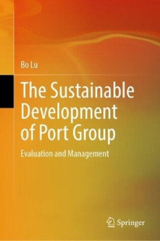 Cover of The Sustainable Development of Port Group