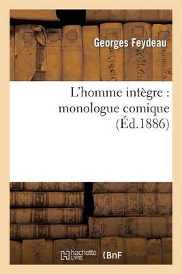 Cover of L'Homme Intègre: Monologue Comique