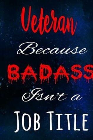 Cover of Veteran Because Badass Isn't a Job Title