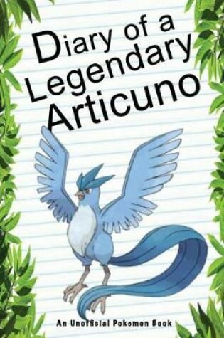 Cover of Diary of a Legendary Articuno