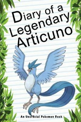 Book cover for Diary of a Legendary Articuno