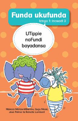 Book cover for Funda ukufunda Izinga 1 (isiZulu) Incwadi 3: UTippie noFundi bayadansa