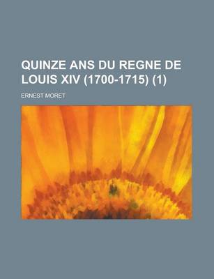 Book cover for Quinze ANS Du Regne de Louis XIV (1700-1715) (1)