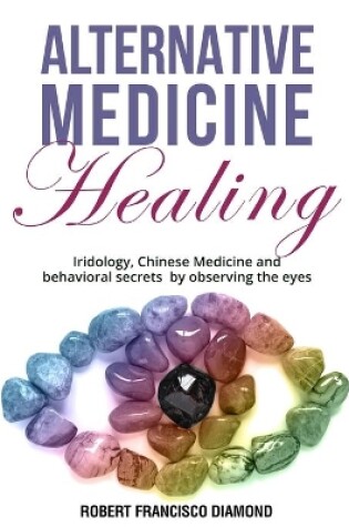 Cover of Alternative Medicine Healing