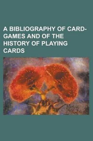 Cover of A Bibliography of Card-Games and of the History of Playing Cards