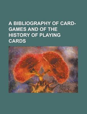 Book cover for A Bibliography of Card-Games and of the History of Playing Cards