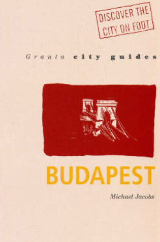Cover of Granta City Guides: Budapest