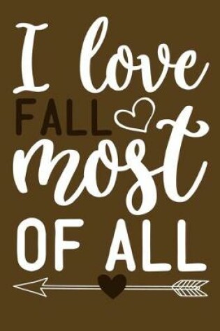 Cover of I Love Fall Most Of All