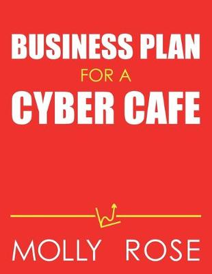 Book cover for Business Plan For A Cyber Cafe