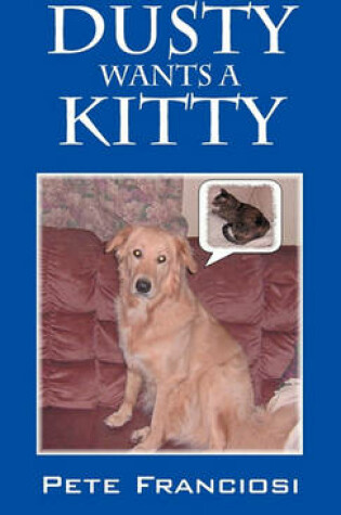 Cover of Dusty Wants A Kitty