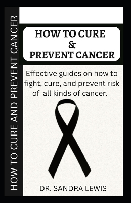 Book cover for How to Cure and Prevent Cancer