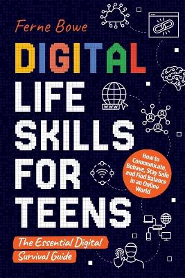 Cover of Digital Life Skills for Teens