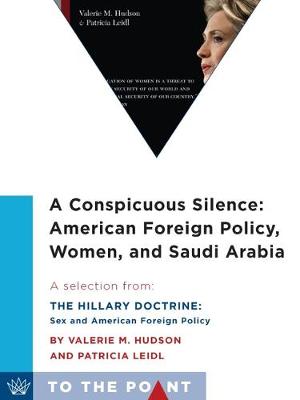 Book cover for Conspicuous Silence: American Foreign Policy, Women, and Saudi Arabia