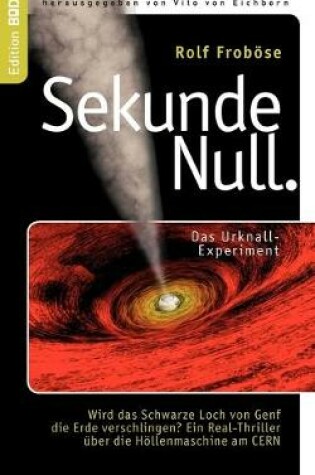 Cover of Sekunde Null Das Urknall-Experiment