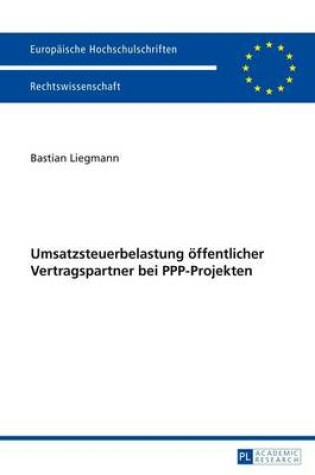 Cover of Umsatzsteuerbelastung Offentlicher Vertragspartner Bei PPP-Projekten