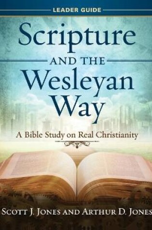 Cover of Scripture and the Wesleyan Way Leader Guide