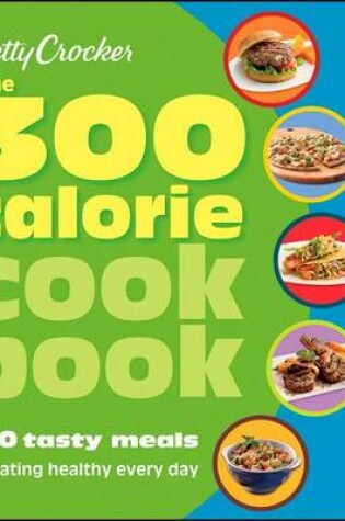 Cover of Betty Crocker the 300 Calorie Cookbook