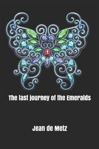 Cover of The last journey of the Emeralds