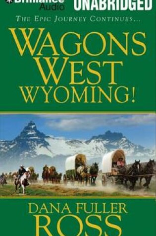 Cover of Wagons West Wyoming!