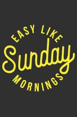 Cover of Easy Like Sunday Mornings