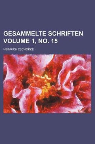 Cover of Gesammelte Schriften Volume 1, No. 15