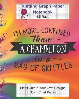 Book cover for More Confused Than A Chameleon Knitting Graph Paper Notebook