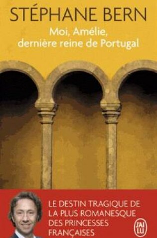 Cover of Moi, Amelie, derniere reine du Portugal