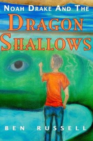 Cover of Noah Drake And The Dragon Shallows