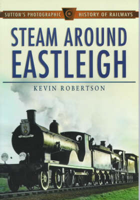 Book cover for Steam Around Eastleigh