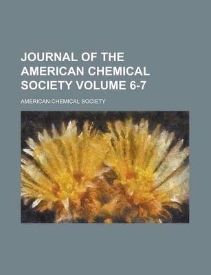 Book cover for Journal of the American Chemical Society Volume 6-7