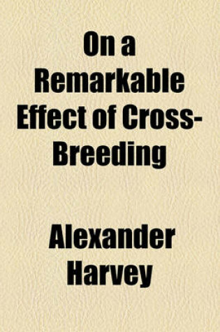 Cover of On a Remarkable Effect of Cross-Breeding