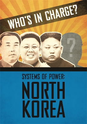 Book cover for Who's in Charge? Systems of Power: North Korea