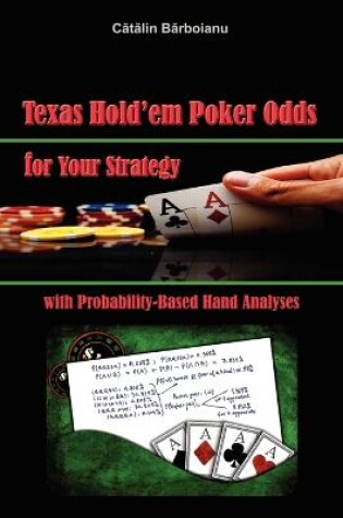 Cover of Texas Hold'em Poker Odds for Your Strategy, with Probability-Based Hand Analyses