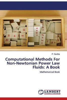 Book cover for Computational Methods For Non-Newtonian Power Law Fluids