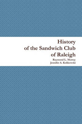 Book cover for History of the Sandwich Club of Raleigh