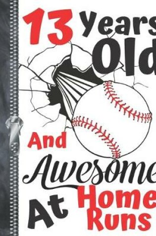 Cover of 13 Years Old And Awesome At Home Runs