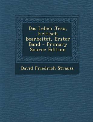 Book cover for Das Leben Jesu, Kritisch Bearbeitet, Erster Band