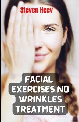 Book cover for Facial Exercises No Wrinkles Treatment