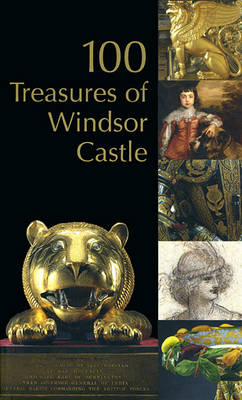 Book cover for 100 Treasures of Windsor Castle