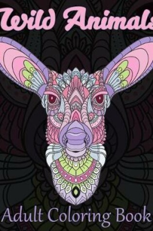 Cover of Wild Animals Adult Coloring Book